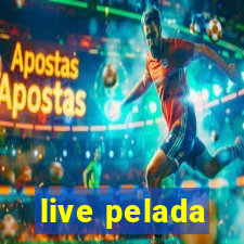 live pelada